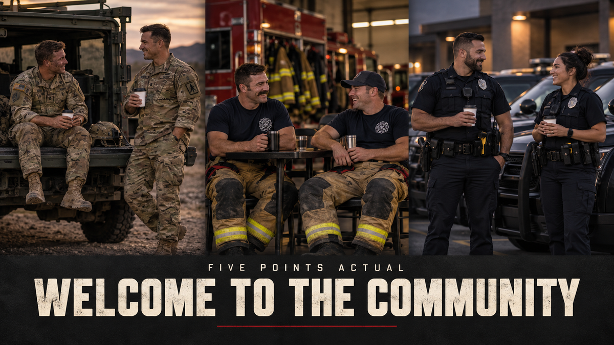 Military, fire and law enforcement crews sharing downtime. Welcome to the Five Points Actual community.